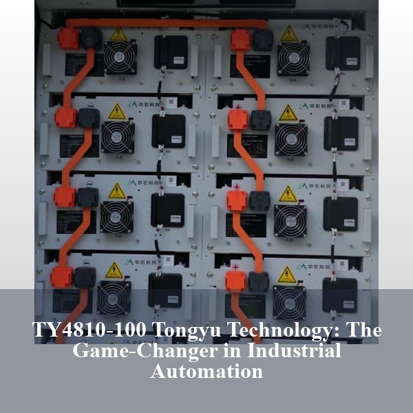 TY4810-100 Tongyu Technology: The Game-Changer in Industrial Automation